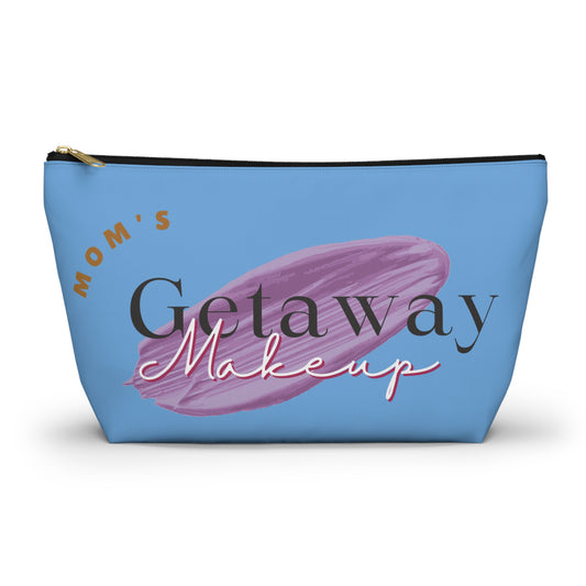 Mom's Getaway Makeup Pouch — Travel Accessory Bag with T-Bottom