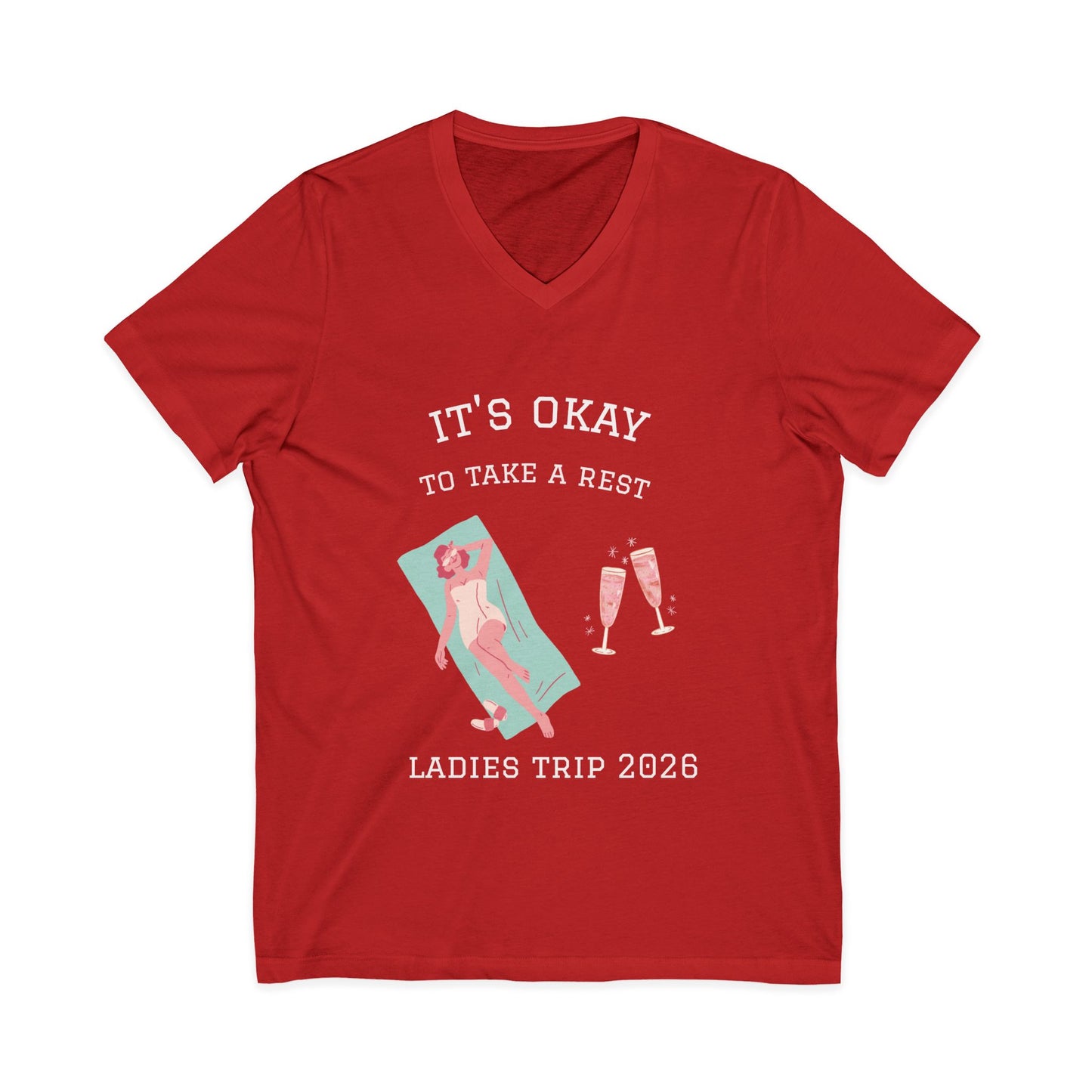 Ladies Trip 2026 V‑Neck Tee — "It's Okay to Take a Rest" Beach & Bubbly Bachelorette Shirt
