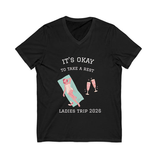 Ladies Trip 2026 V‑Neck Tee — "It's Okay to Take a Rest" Beach & Bubbly Bachelorette Shirt