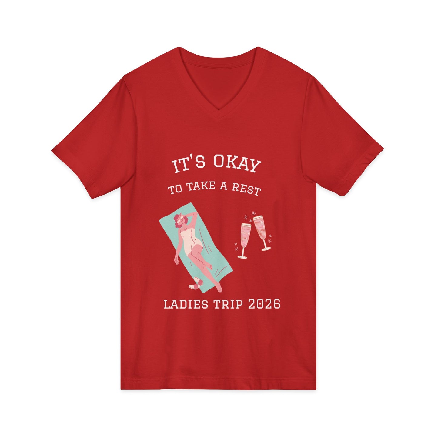 Ladies Trip 2026 V‑Neck Tee — "It's Okay to Take a Rest" Beach & Bubbly Bachelorette Shirt
