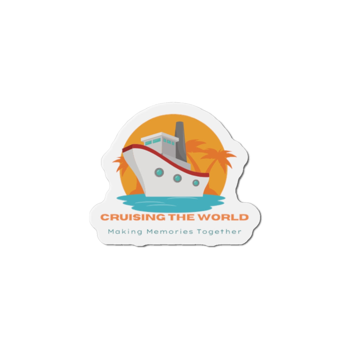 Cruising the World Die-Cut Magnet — Cruise Ship Travel Souvenir (Making Memories Together)