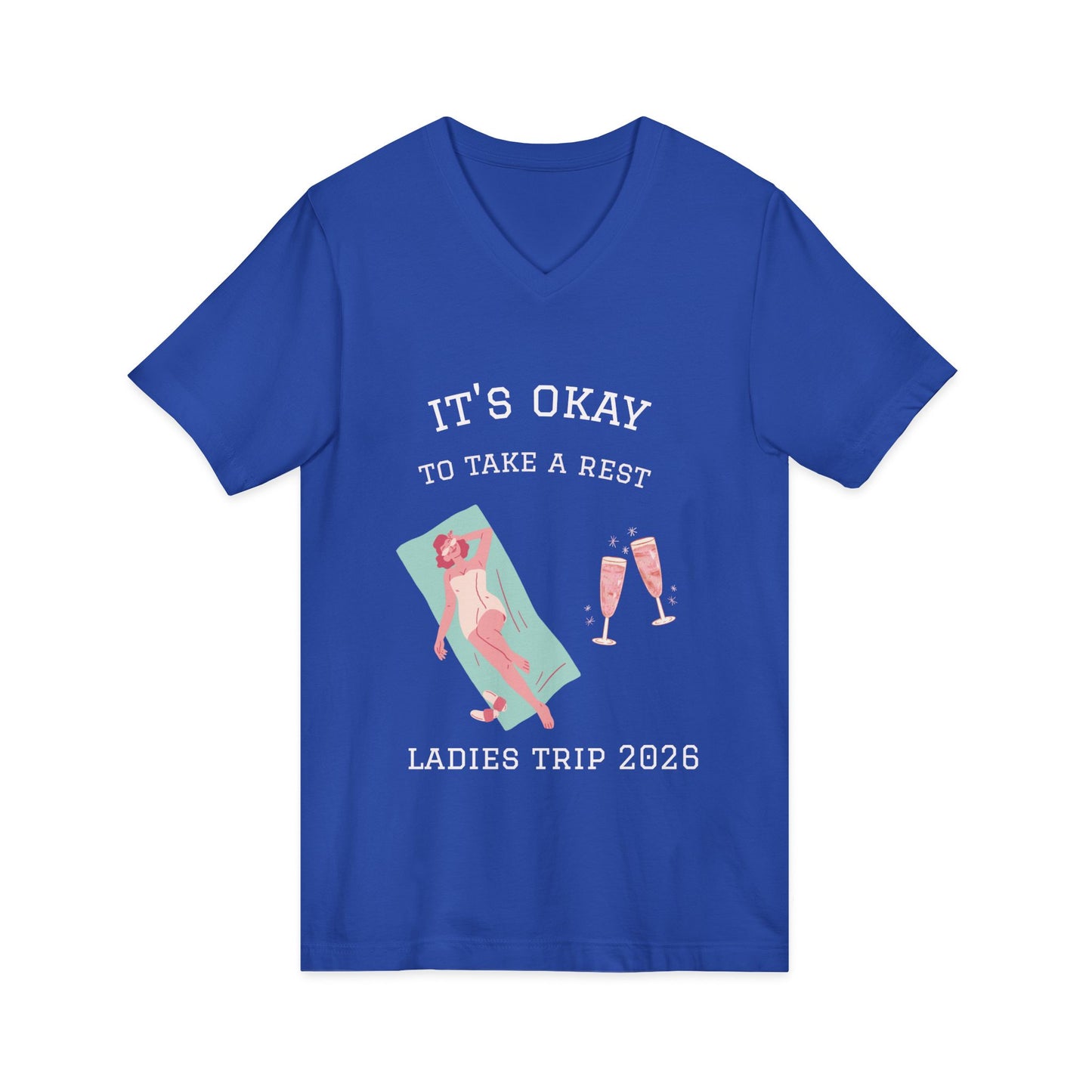 Ladies Trip 2026 V‑Neck Tee — "It's Okay to Take a Rest" Beach & Bubbly Bachelorette Shirt